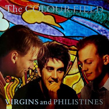 The Colourfield -  Virgins and Philistines